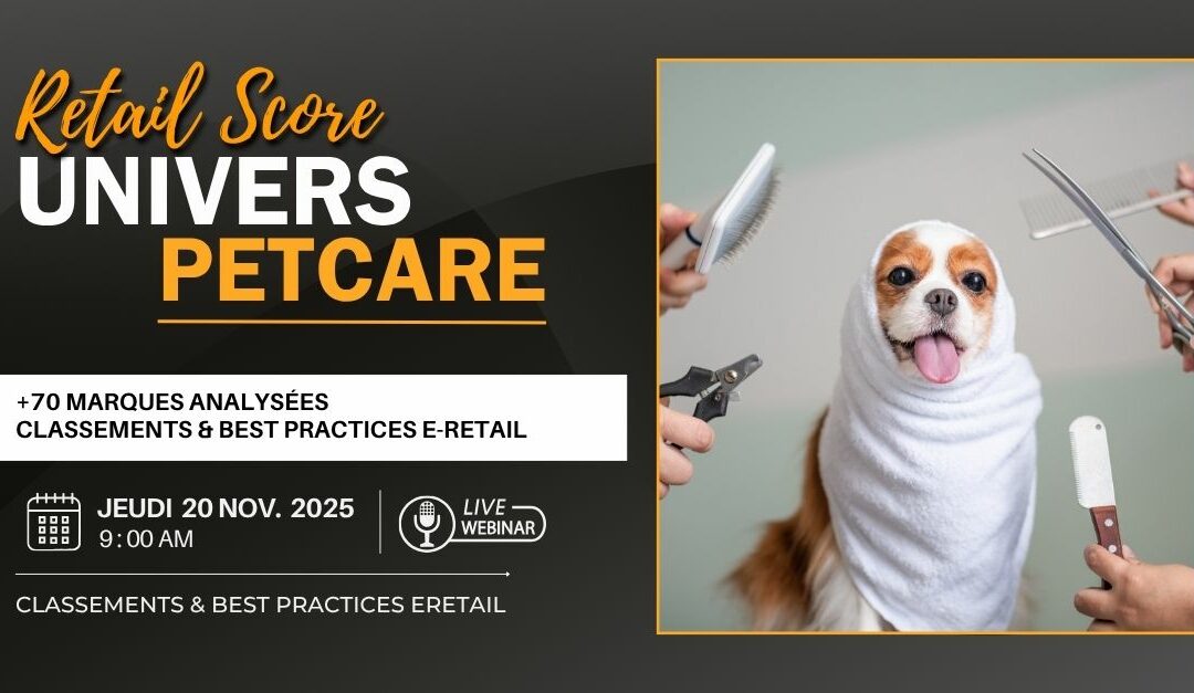 Notre Webinar Retail Score Petcare